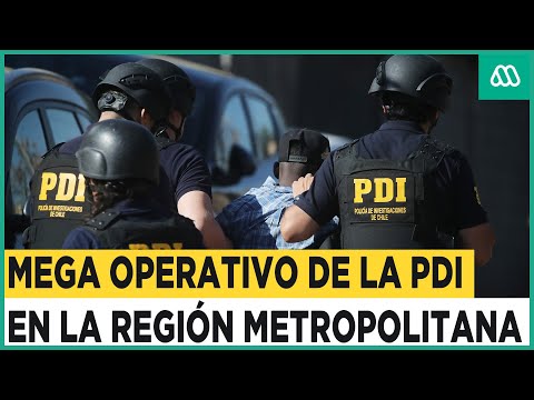 Histórico operativo de la PDI en la RM: Banda dominicana motiva inédita intervención