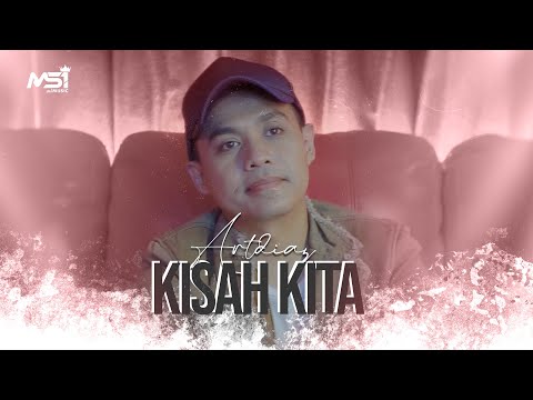 ARTDIAZ - KISAH KITA ( OFFICIAL MUSIC VIDEO)