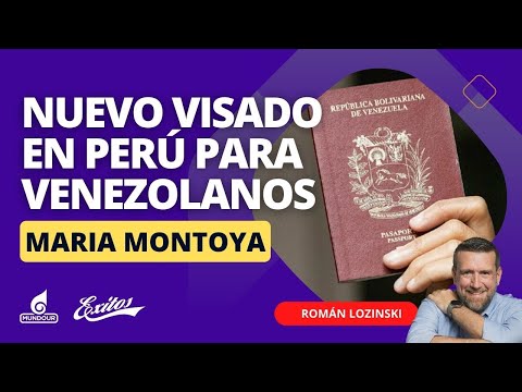 Todo sobre el nuevo visado en Peru para venezolanos | Entrevista a Maria Montoya