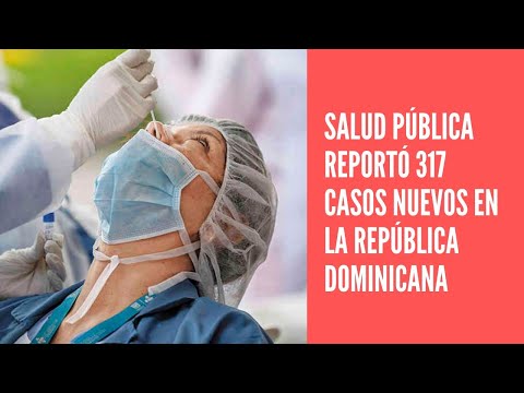 Salud pública reportó 317 casos nuevos en el boletín 505 de la República Dominicana