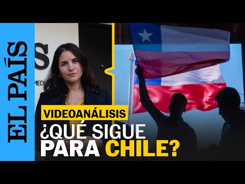 CHILE | ¿Qué sigue en Chile tras los resultados del plebiscito constitucional? | EL PAÍS