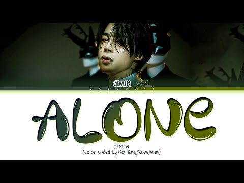 JIMIN 'Alone' Lyrics (Color Coded Lyrics)