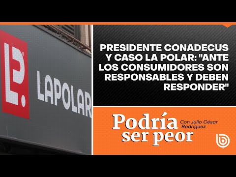 Presidente Conadecus y caso La Polar: Ante los consumidores son responsables y deben responder