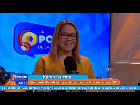 Karen Serrata Aspirante Alcaldesa Municipio Los Alcarrizos por el PRD | La Opción Radio