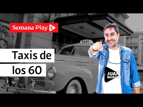 ¿Cómo eran los taxis en Colombia en los años 60? | Juan Moreno en Último Modelo - Semana Play