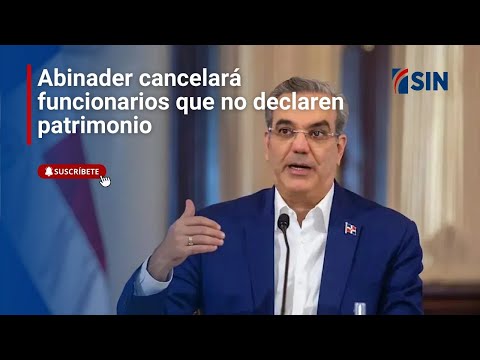 Abinader cancelará  funcionarios que no declaren patrimonio afirmó durante La Semanal