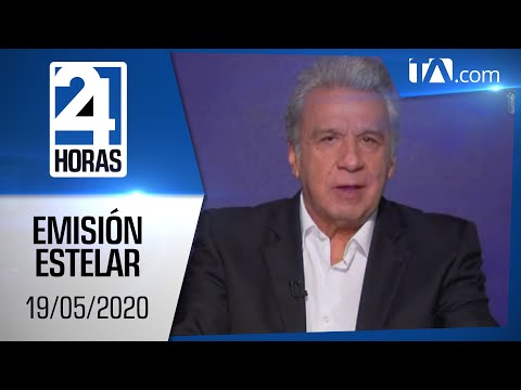 Noticias Ecuador: Noticiero 24 Horas, 19/05/2020 (Emisión Estelar)