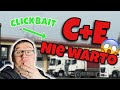 C+E NIE WARTO!
