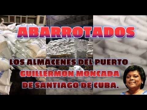 Última hora, se filtra video del almacén del puerto de Santiago de #Cuba repleto de sacos de arroz y