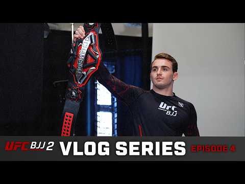 UFC BJJ 2: Vlog Series - Episode 4