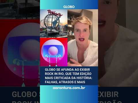 Globo se afunda ao exibir Rock In Rio, que tem edição mai criticada da história