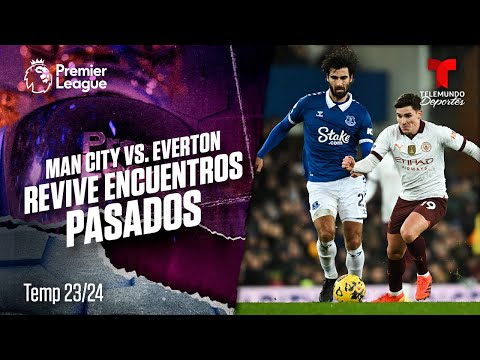 EN VIVO:  Lo mejor de “encuentros pasados” entre el Man. City v. Everton de la Premier League