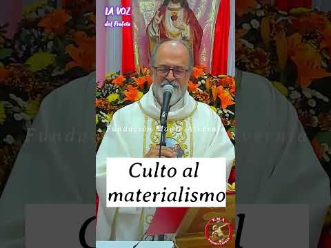 CULTO AL MATERIALISMO  Padre Guillermo León Morales  #padreguillermoleonmorales #lavozdelprofeta