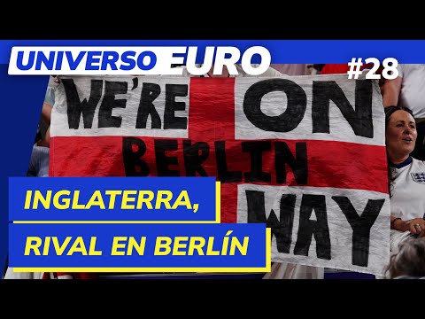 UNIVERSO EURO | DÍA 28: INGLATERRA, NUESTRO RIVAL EN LA FINAL | #UNIVERSOEURO