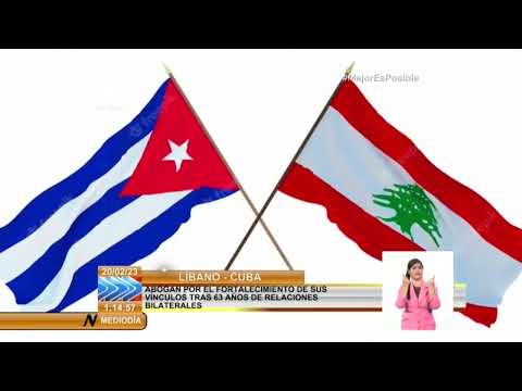 Líbano y Cuba abogan por el fortalecimiento de sus vínculos bilaterales