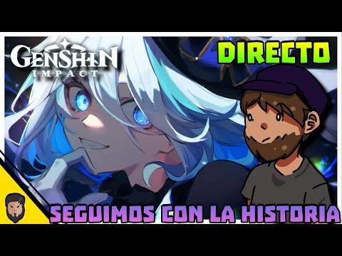 Genshin Impact - Seguimos con la Historia! - Directo!