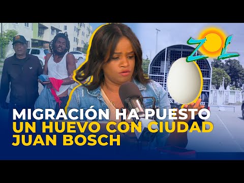 Millizen Uribe: Migración ha puesto un huevo con Ciudad Juan Bosch