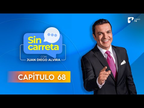 Sin Carreta con Juan Diego Alvira | Capítulo 68 - Canal 1
