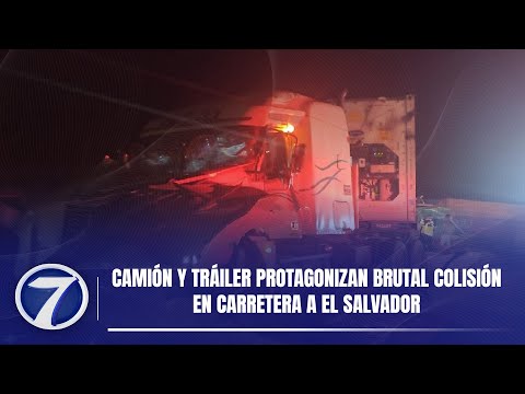 Camión y tráiler protagonizan brutal colisión en carretera a El Salvador