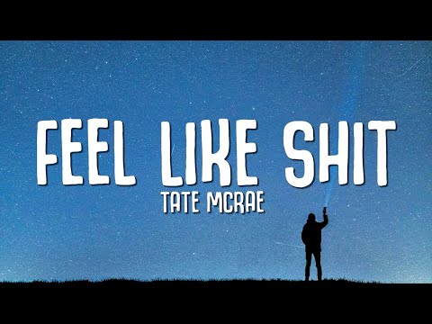 Tate McRae - feel like shit (Lyrics)