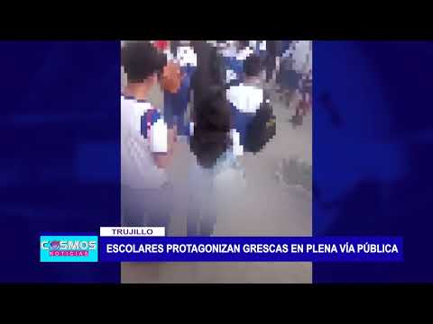 Trujillo: Escolares protagonizan grescas en plena vía pública