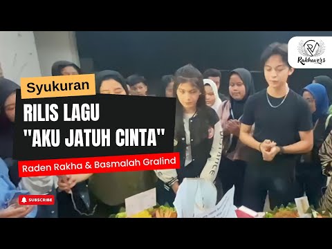 Syukuran Single AKU JATUH CINTA - Raden Rakha & Basmalah | Rakhavers & Malalicious