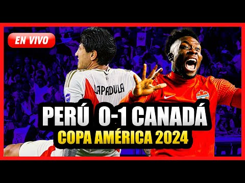 #ENVIVO | PERÚ vs. CANADÁ - COPA AMÉRICA 2024 RESUMEN, REACCIONES Y ANÁLISIS | El Comercio