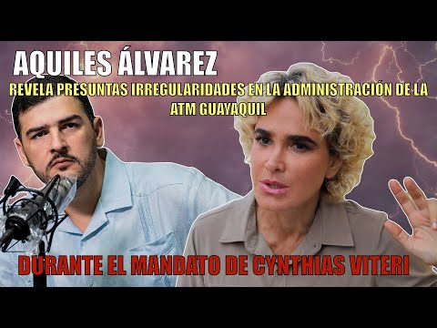 Aquiles Álvarez, Revela Irregularidades en la Administración de ATM durante el MandatoCynthia Viteri