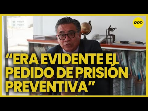 Sobre Chávez, Huerta y Sánchez: “Era evidente que habría un requerimiento de prisión preventiva”.