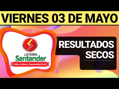 Resultado SECOS Lotería de SANTANDER Viernes 3 de Mayo de 2024  SECOS