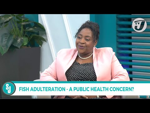 Fish Adulteration - A Public Health Concern with Dr. Karlene Atkinson | TVJ Smile Jamaica