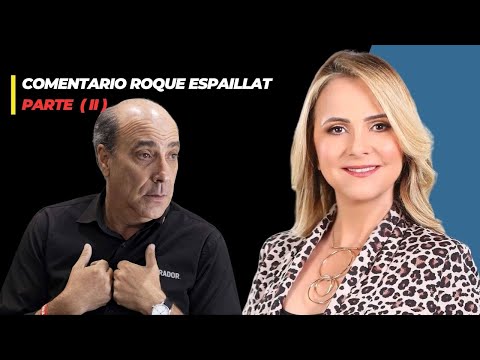 Comentario Roque Espaillat parte ll