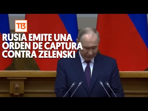 Rusia emite una orden de captura contra Zelenski