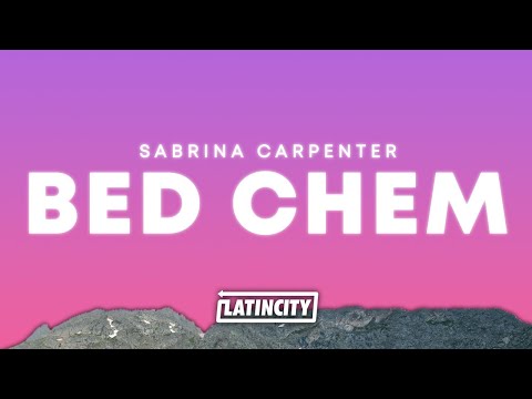 Sabrina Carpenter – Bed Chem (Lyrics)