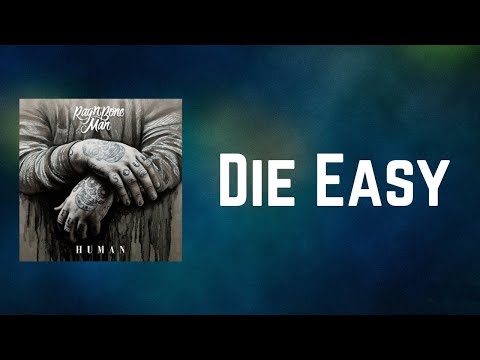 Rag'n'Bone Man - Die Easy (Lyrics)