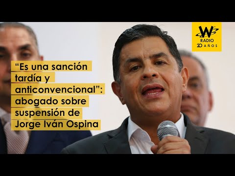 “Es una sanción tardía y anticonvencional”: abogado sobre suspensión de Jorge Iván Ospina