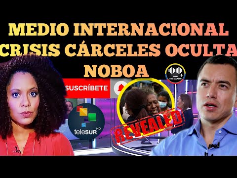 PRENSA INTERNACIONAL REVELA LA CRISIS CÁRCELARIA QUE ESCONDE PRESIDENTE NOBOA NOTICIAS RFE TV