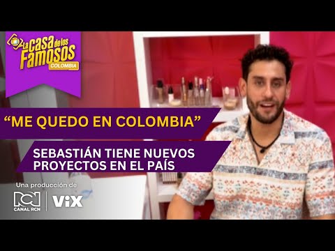 Sebastián agradece y planea quedarse en Colombia | La casa de los famosos Colombia