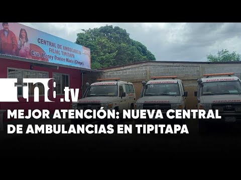 ¡Tipitapa ya cuenta con su primera central de ambulancias! - Nicragua