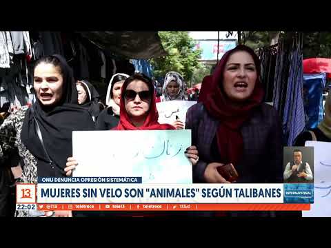 Mujeres sin velo son animales según talibanes: ONU denuncia opresión sistemática