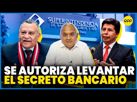 El Poder Judicial autoriza levantamiento del secreto bancario de Pedro Castillo #ValganVerdades