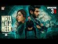 Mirza Ki Heer  Ep 34  13 August 2026  Hina Afridi  Ali Raza  Zahid Ahmed  ARY Digital