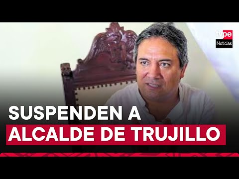 Arturo Fernández: JNE suspendió a alcalde de Trujillo