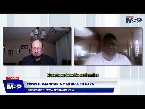 Crisis humanitaria y médica en Gaza: ¿Qué sigue para Palestina? - #ExclusivoMSP