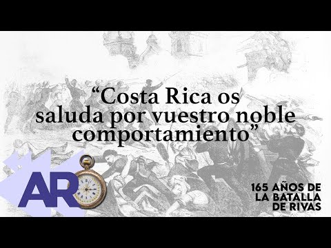 Costa Rica os saluda 165 años de la Batalla de Rivas