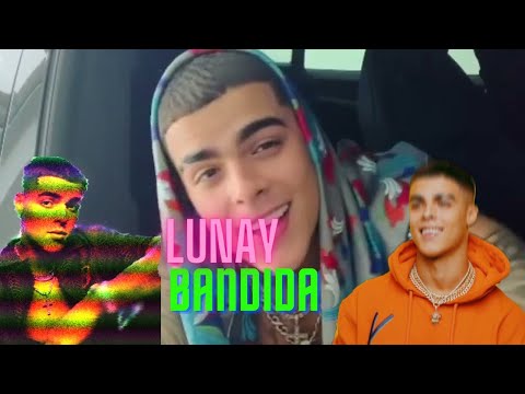 LUNAY CANTANDO BANDIDA SIN AUTOTUNE