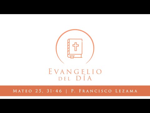 Evangelio del día - San Mateo 25,31-46 | 22 de Noviembre 2020