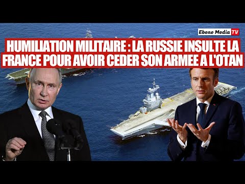Humiliation publique : La Russie insulte la France pour avoir céder son armée à l'OTAN