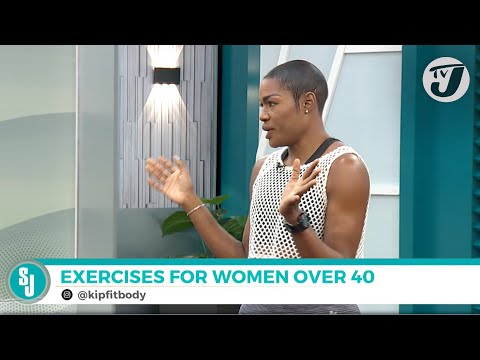 Exercises for Women Over 40 | TVJ Smile Jamaica