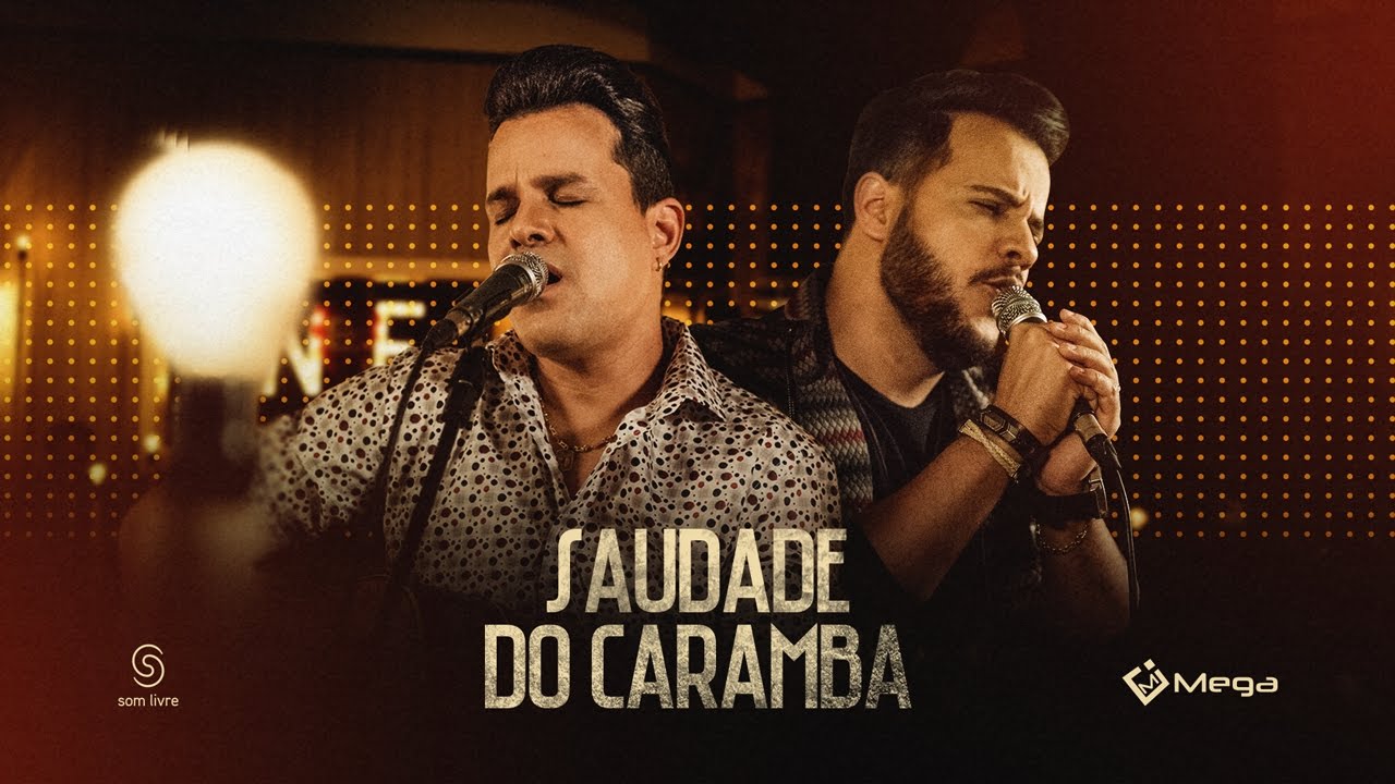 Saudade do Caramba - João Neto e Frederico